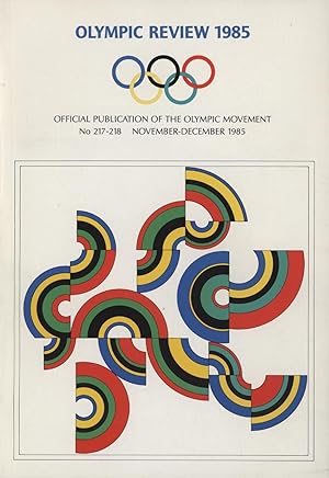 Bild des Verkufers fr OLYMPIC REVIEW 1985 - OFFICIAL PUBLICATION OF THE OLYMPIC MOVEMENT / NO.217-218 / NOVEMBER-DECEMBER zum Verkauf von Sportspages