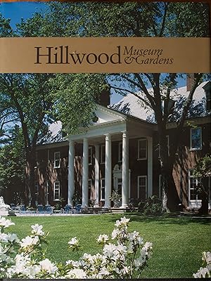 Seller image for Hillwood Museum and Gardens: Marjorie Merriweather Post's Art Collector's Personal Museum for sale by Snowden's Books