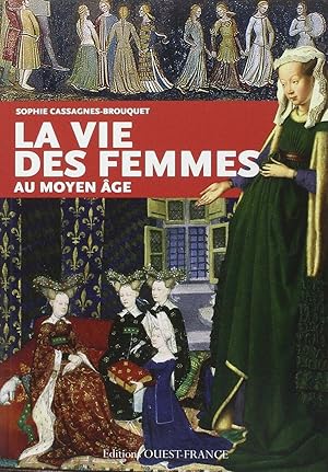 Image du vendeur pour VIE DES FEMMES AU MOYEN AGE mis en vente par librairie philippe arnaiz