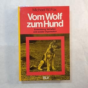 Seller image for Vom Wolf zum Hund : Entwicklung, Verhalten u. soziale Organisation d. Caniden for sale by Gebrauchtbcherlogistik  H.J. Lauterbach