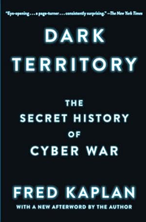 Imagen del vendedor de Dark Territory: The Secret History of Cyber War a la venta por -OnTimeBooks-