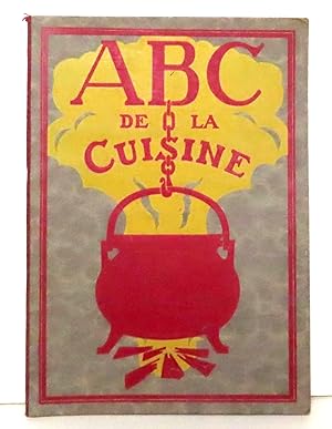 ABC de la cuisine. Dictionnaire culinaire et livre de recettes. Dédié aux ménagères et élèves de ...