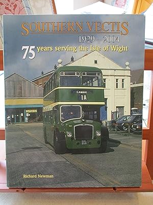 Southern Vectis 1929-2004 : 75 Years Serving the Isle of Wight