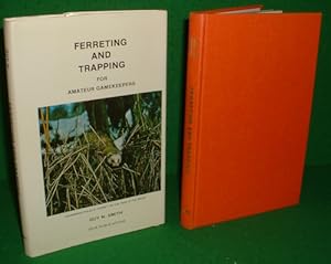 Bild des Verkufers fr FERRETING AND TRAPPING FOR AMATEUR GAMEKEEPERS zum Verkauf von booksonlinebrighton