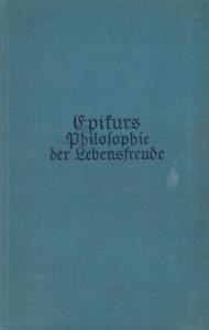 Bild des Verkufers fr Epikurs Philosophie der Lebensfreude;(= Krners Taschenausgabe, Band 11) zum Verkauf von Antiquariat Kastanienhof