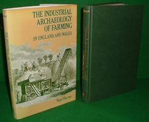 THE INDUSTRIAL ARCHAEOLOGY OF FARMING IN ENGLAND AND WALES [ Illustrated ]