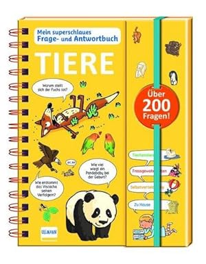 Bild des Verkufers fr Mein superschlaues Frage- und Antwortbuch - Tiere : Mehr als 200 Fragen und Antworten zu spannenden Themen! zum Verkauf von AHA-BUCH GmbH