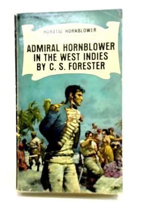 Bild des Verkufers fr Admiral Hornblower in the West Indies zum Verkauf von World of Rare Books