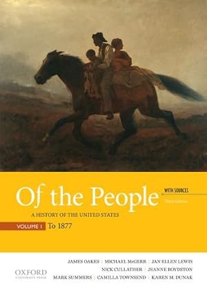 Image du vendeur pour Of the People: A History of the United States, Volume 1: To 1877, with Sources mis en vente par ZBK Books