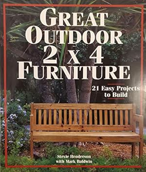 Seller image for Great Outdoor 2 X 4 Furniture: 21 Easy Projects To Build for sale by ZBK Books