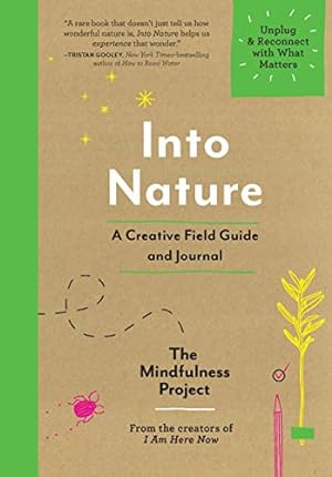 Seller image for Into Nature: A Creative Field Guide and Journal  Unplug and Reconnect with What Matters for sale by ZBK Books