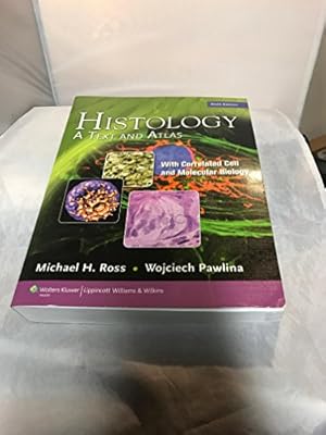 Image du vendeur pour Histology: A Text and Atlas, with Correlated Cell and Molecular Biology, 6th Edition mis en vente par ZBK Books