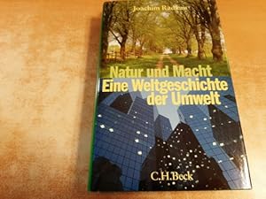 Bild des Verkufers fr Natur und Macht : eine Weltgeschichte der Umwelt zum Verkauf von Gebrauchtbcherlogistik  H.J. Lauterbach