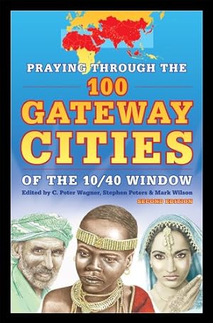 Bild des Verkufers fr Praying Through the 100 Gateway Cities of the 10/40 Window zum Verkauf von ZBK Books