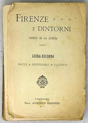 Imagen del vendedor de Firenze e dintorni in giro con un artista. a la venta por Libreria Antiquaria Gonnelli