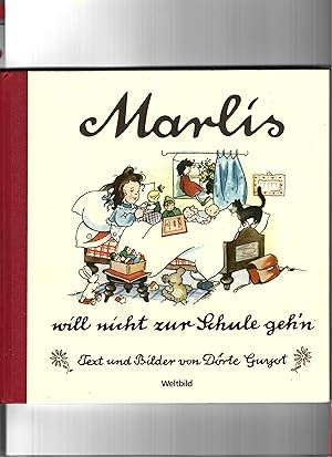 Marlis will nicht zur Schule geh'n. (Reprint).