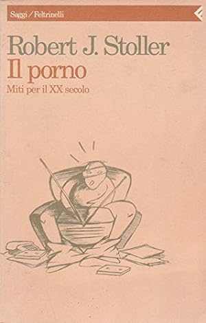 Image du vendeur pour Il porno. Miti per il XX secolo mis en vente par Studio Bibliografico Viborada