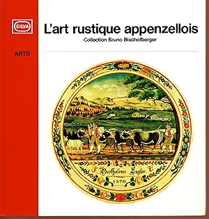 Seller image for L'art rustique appenzellois for sale by Bouquinerie Le Fouineur