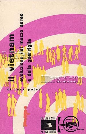 Il Vietnam. Evoluzione del mezzo aereo e della guerriglia
