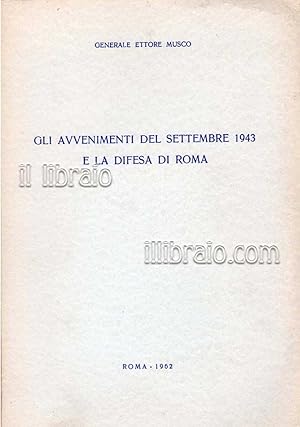 Gli avvenimenti del settembre 1943 e la difesa di Roma