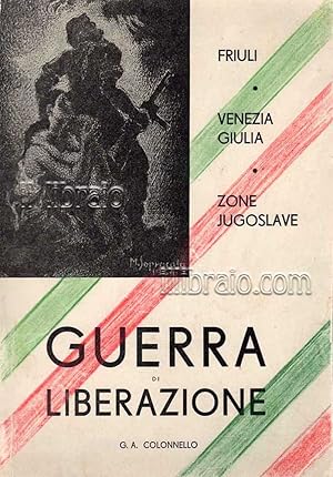 Guerra di liberazione. Friuli - Venezia Giulia - Zone Jugoslave