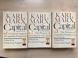 Capital Unabridged in 3 Volumes. A Critical Analysis of Capitalist Production; The Process of Cir...