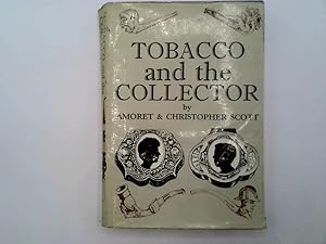 Immagine del venditore per Tobacco and the collector venduto da Goldstone Rare Books