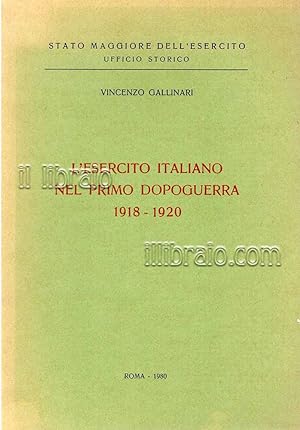 L'esercito italiano nel primo dopoguerra 1918 - 1920