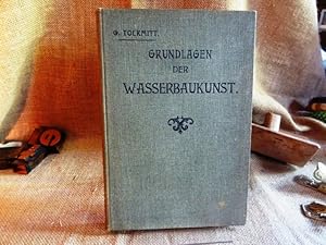 Grundlagen der Wasserbaukunst. Mit 62 Abbildungen in Holzschnitt.