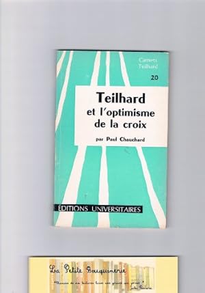 Seller image for Teilhard et l'optimisme de la croix. for sale by Ammareal