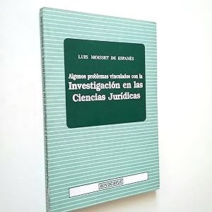 Seller image for Algunos problemas vinculados con la Investigacin en las ciencias jurdicas for sale by MAUTALOS LIBRERA