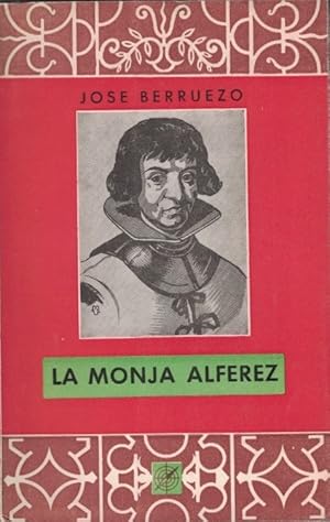 Image du vendeur pour HISTORIA DE LA MONJA ALFREZ. DOA CATALINA DE ERAUSO. Escrita por ella misma. Con la ltima y tercera relacin en que se hace historia de los ltimos aos y muerte de este personaje mis en vente par Librera Torren de Rueda