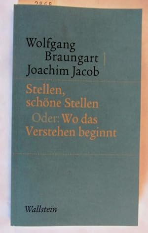 Seller image for Stellen, schne Stellen. Oder: Wo das Verstehen beginnt. ("Kleine Schriften zur literarischen sthetik und Hermeneutik", Bd. 1) for sale by Versandantiquariat Dr. Wolfgang Ru