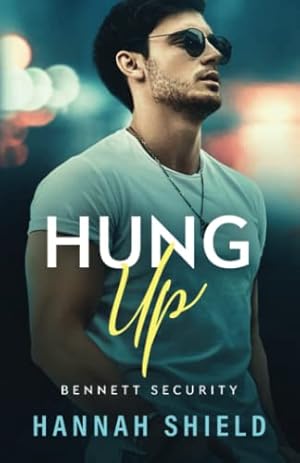 Bild des Verkufers fr Hung Up: A Steamy, Thrilling Romantic Suspense (Bennett Security) zum Verkauf von Books for Life