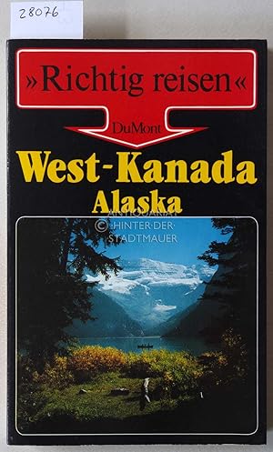 West-Kanada, Alaska. [= Richtig reisen]