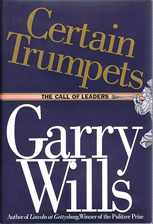 Certain Trumpets: The Call of Leaders