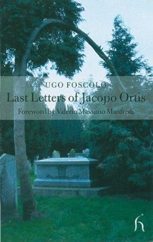 Bild des Verkufers fr Last Letters of Jacopo Ortis (Hesperus Classics) zum Verkauf von WeBuyBooks