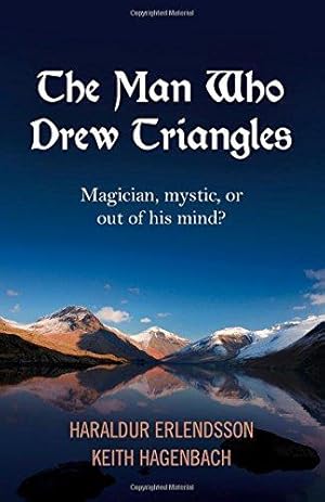 Seller image for The Man Who Drew Triangles: Magician, mystic, or out of his mind? for sale by WeBuyBooks