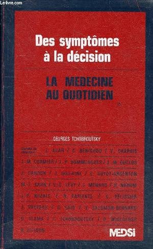 Bild des Verkufers fr Des symptmes  la dcision - La mdecine au quotidien - 4e tirage. zum Verkauf von Le-Livre