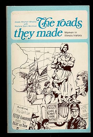 Bild des Verkufers fr Roads They Made: Women in Illinois zum Verkauf von Granada Bookstore,            IOBA