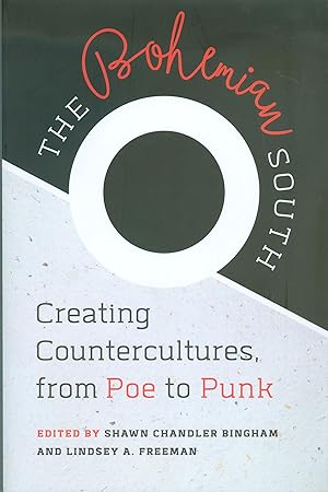 Image du vendeur pour The Bohemian South - Creating Countercultures, from Poe to Punk mis en vente par Philip Gibbons Books