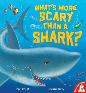 Bild des Verkufers fr What's More Scary Than a Shark? zum Verkauf von WeBuyBooks