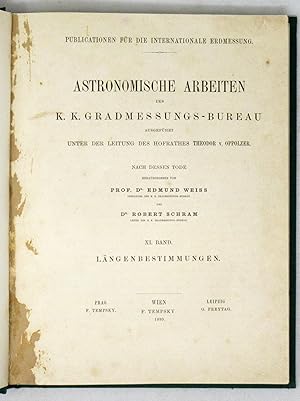 Astronomische Arbeiten des K.K. Gradmessungs-Bureau.