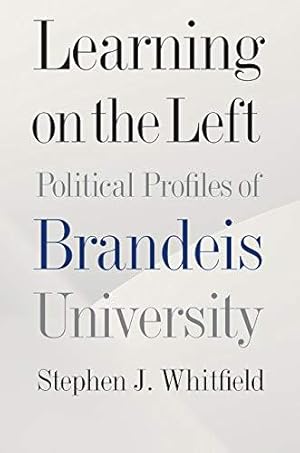 Bild des Verkufers fr Learning on the Left " Political Profiles of Brandeis University zum Verkauf von WeBuyBooks