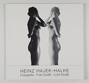 Heinz Hajek-Halke. Fotografie Foto-Grafik Licht-Grafik.