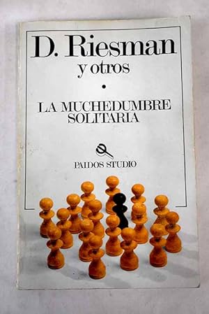 Imagen del vendedor de La muchedumbre solitaria a la venta por Alcan Libros