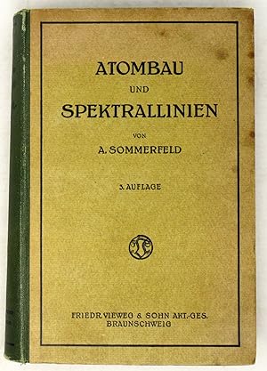Atombau und Spektrallinien. Dritte umgearbeitete Auflage.