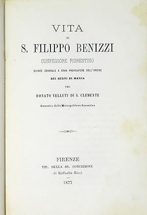 Immagine del venditore per Vita di S. Filippo Benizzi confessore fiorentino.Can. della Metropolitana fiorentina. venduto da Libreria Antiquaria Gonnelli