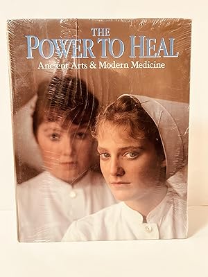 Imagen del vendedor de The Power to Heal: Ancient Arts & Modern Medicine [FIRST EDITION, FIRST PRINTING] a la venta por Vero Beach Books