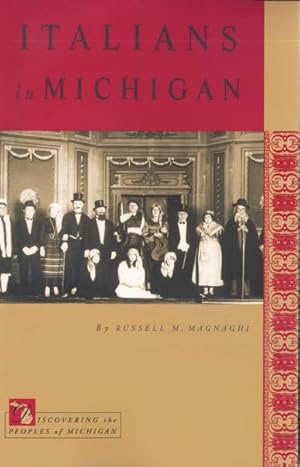 Bild des Verkufers fr Italians in Michigan (Discovering the Peoples of Michigan) zum Verkauf von Reliant Bookstore